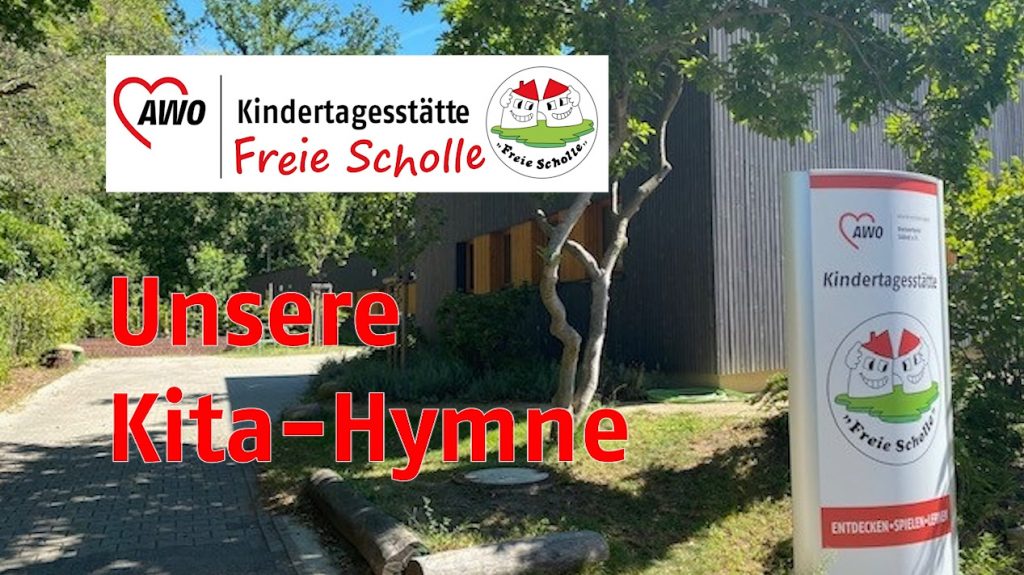 Kita "Freie Scholle", Kita-Hymne