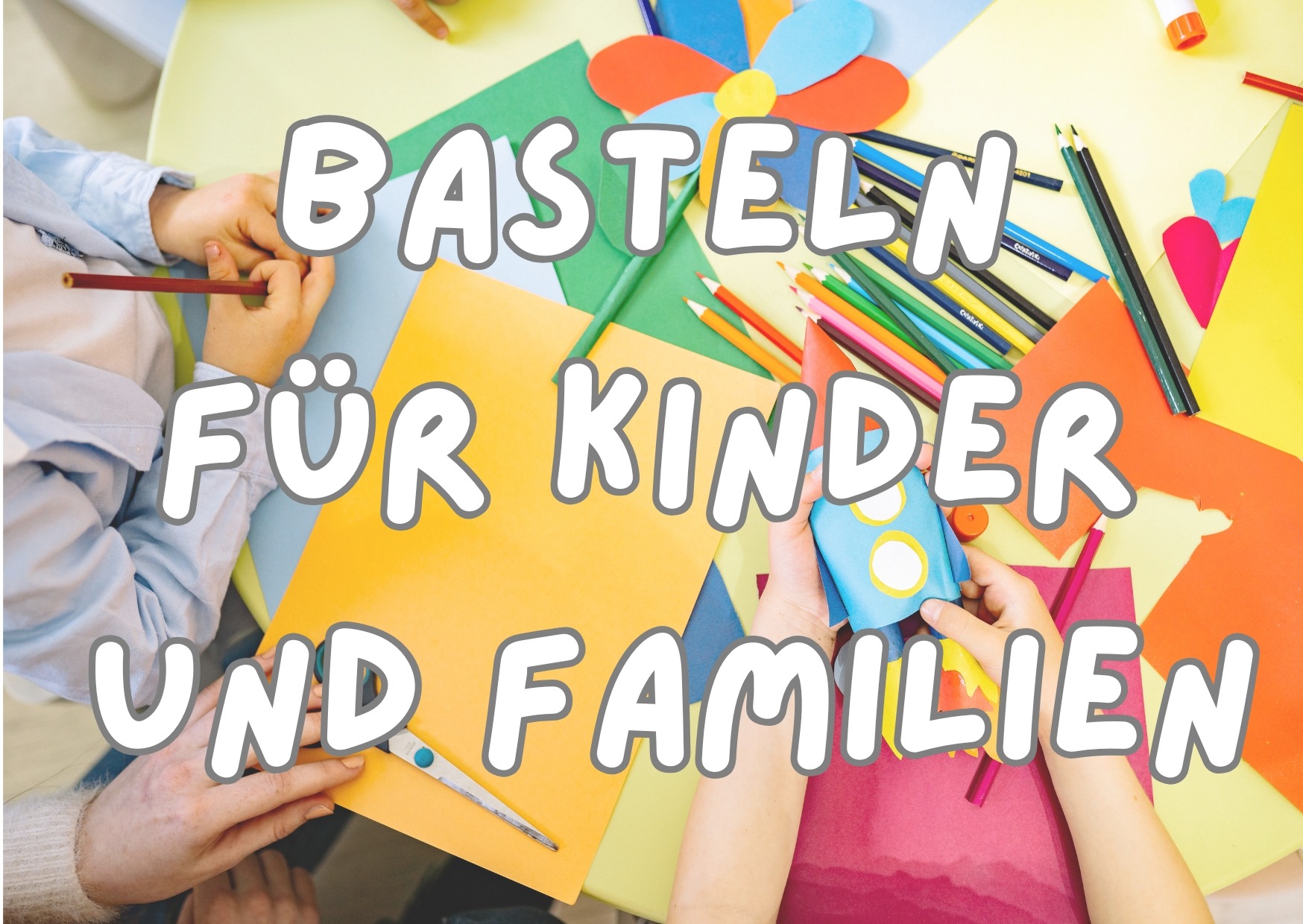 Hände mit buntem Papier, die basteln, Einladung zum Basteln für Kinder und Familien